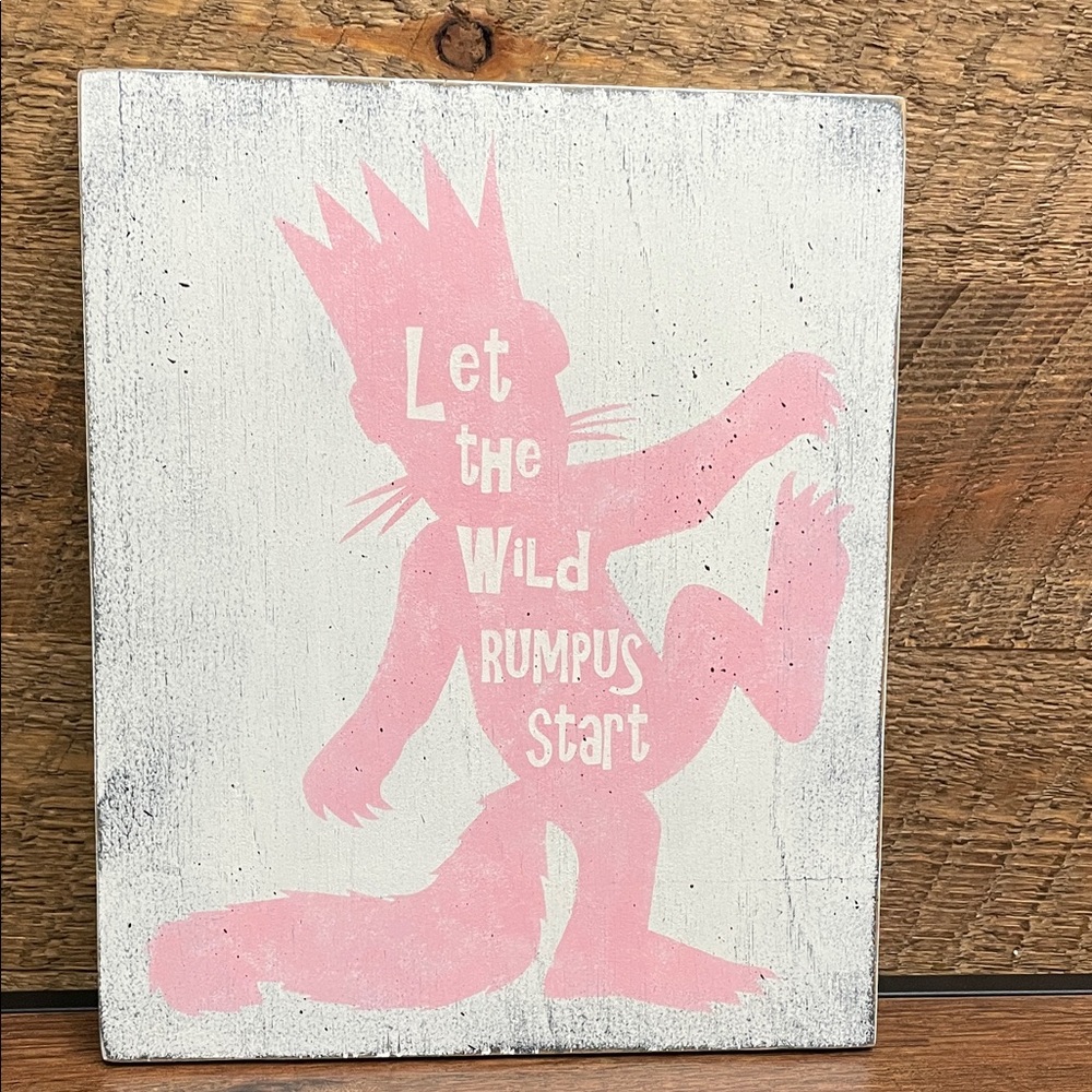 Where The Wild Things Are “Let The Wild Rumpus Start” Wood Sign 12” x 10”